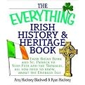 The Everything Irish History & Heritage Book (From Brian Boru and St. Patrick to Sinn Fein and the Troubles, All You Need to Know About the Emerald Isle) (The Everything Series) (Paperback)