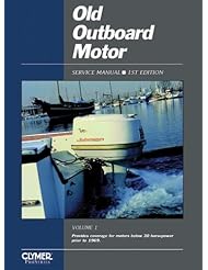 Book: Old Outboard Motor Service V 1 (Old Outboard Motor Service Manual) - Haynes Manuals N. America, Inc.
