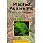 Planted Aquariums: Creation and Maintenance