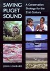 Saving Puget Sound: A Conservation Strategy for the 21st Century