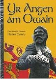 Yr angen am Owain : darlithoedd Fforwm Hanes Cymru