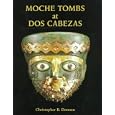 Moche Tombs at Dos Cabezas (Monograph) (Monograph)