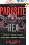 Parasite Rex: Inside the Bizarre World of Nature's Most Dangerous Creatures