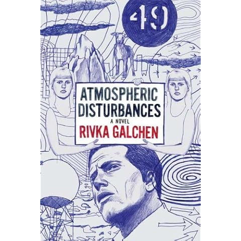 Atmospheric Disturbances by Rivka Galchen