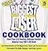 The Biggest Loser Cookbook: More Than 125 Healthy, Delicious Recipes Adapted from NBC's Hit Show [BIGGEST LOSER CKBK M/TV]
