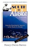South to Alaska: A True Story of Courage and Survival from America's Heartland to the Heart of a Dream