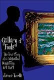 Gallery of Fools: The True Story of a Celebrated Manhattan Art Theft