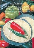 Por que a algunos les gusta el picante. Alimentos, genes y diversidad cultural (Spanish Edition)