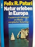 Produkt-Bild: Natur erleben in Europa. Faszinierende Sch&ouml;nheit am Rande europ&auml;ischer Reisewege