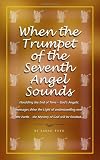 When the Trumpet of the Seventh Angel Sounds