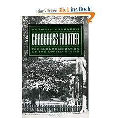 Crabgrass Frontier: The Suburbanization of the United States