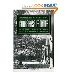 Crabgrass Frontier: The Suburbanization of the United States