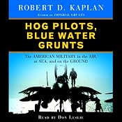 Hog Pilots, Blue Water Grunts | [Robert D. Kaplan]