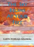 Image of The Sky Begins at Your Feet: A Memoir on Cancer, Community, and Coming Home to the Body