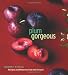 Books : Plum Gorgeous: Recipes and Memories from the Orchard