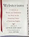 Websterisms: A Collection of Words and Definitions Set Forth by the Founding Father of American English