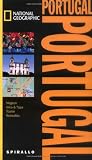 NATIONAL GEOGRAPHIC Spirallo Reisef&uuml;hrer Portugal: Magazin - Infos und Tipps - Touren - Reiseatlas - Tony Kelly, Andrew Benson