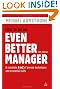 How to Be an Even Better Manager: A Complete A-Z of Proven Techniques and Essential Skills