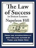 The Law of Success: In Sixteen Lessons