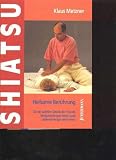 Produkt-Bild: Metzner Shiatsu - heilsame Ber&uuml;hrung: Durch sanften Druck der H&auml;nde Verspannungen l&ouml;sen und Lebensenergie aktivieren, Junfermann, 96 Seiten,Bilder
