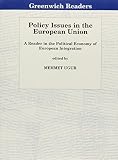 Policy issues in the European Union : a reader in the political economy of European Integration