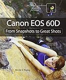 Canon EOS 60D: From Snapshots to Great Shots
