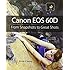 Canon EOS 60D: From Snapshots to Great Shots
