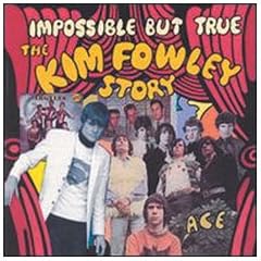 Impossible But True: The Kim Fowley Story