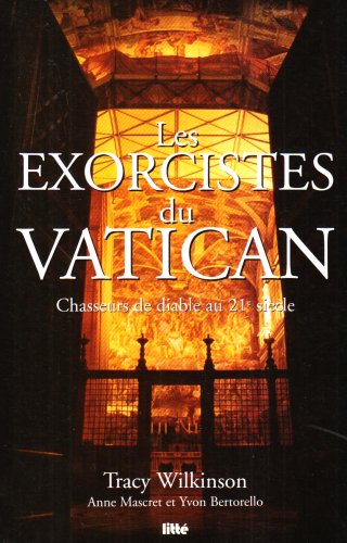 City Travel Guides Discounted  Livres : Les exorcistes du Vatican : Chasseurs de diable au 21e siècle
