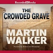 The Crowded Grave: A Mystery of the French Countryside | [Martin Walker]
