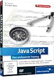 JavaScript - Das umfassende Training mit Workshops zu DOM, CSS, Ajax, JSON, XML und jQuery