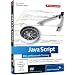 JavaScript - Das umfassende Training mit Workshops zu DOM, CSS, Ajax, JSON, XML und jQuery