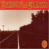 Echoes of the Ozarks, Vol. 2