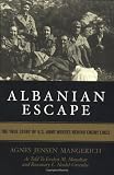 Albanian Escape: The True Story of U.S. Army Nurses Behind Enemy Lines