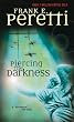 Piercing the Darkness