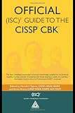 Official (ISC)2 Guide to the CISSP CBK ((ISC)2 Press)