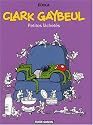 Clark Gaybeul, Tome 1 : Petites lâchetés