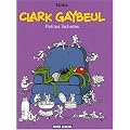 Clark Gaybeul, Tome 1 : Petites l�chet�s