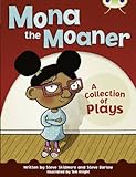 Mona the Moaner : a collection of plays