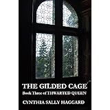 THE GILDED CAGE (THWARTED QUEEN)