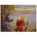 H�nschen Apfelkern: Kleine M�rchen und Geschichten zum Erz�hlen und Spielen