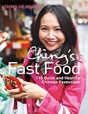Chings Fast Food: 110 Quick and Healthy Chinese Favourites