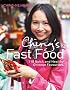 Ching's Fast Food: 110 Quick and Healthy Chinese Favourites