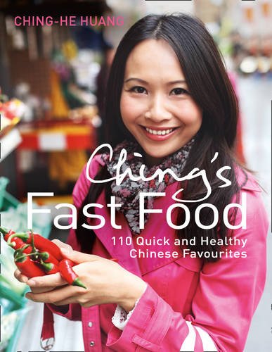 Chings Fast Food: 110 Quick and Healthy Chinese Favourites
