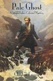 PALE GHOST: A Joseph Fisher Colonial Mystery