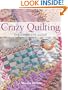 Crazy Quilting - The Complete Guide
