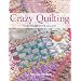 Crazy Quilting - The Complete Guide