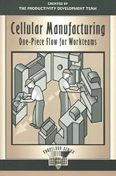 Cellular Manufacturing Learning Package: Cellular Manufacturing: One-Piece Flow for Workteams (Shopfloor Series)