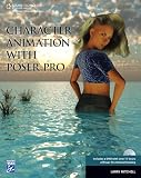Character Animation with Poser Pro (Graphics Series)