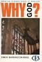 Why God? (Christian Evidence Society Booklets)